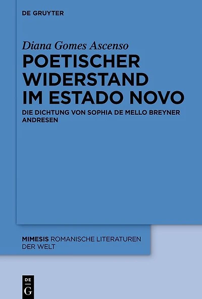 Poetischer Widerstand im Estado Novo: Die Dichtung von Sophia de Mello Breyner Andresen