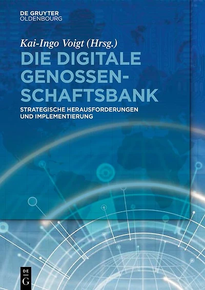 Die digitale Genossenschaftsbank: Strategische Herausforderungen und Implementierung