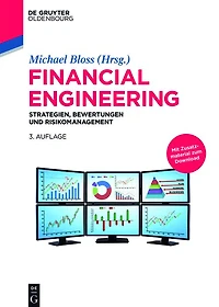 Financial Engineering: Strategien, Bewertungen und Risikomanagement