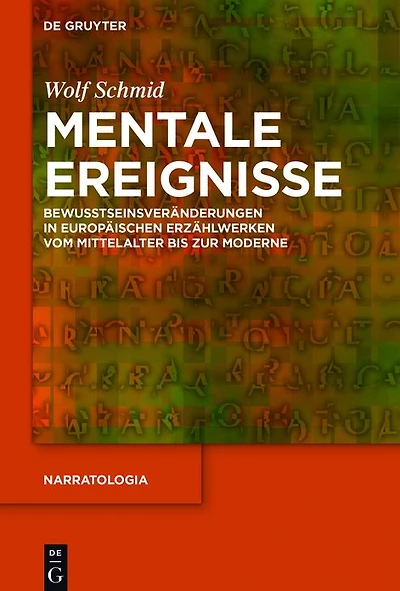 Mentale Ereignisse: Bewusstseinsveränderungen europäischen Erzählwerken vom Mittelalter bis zur Moderne