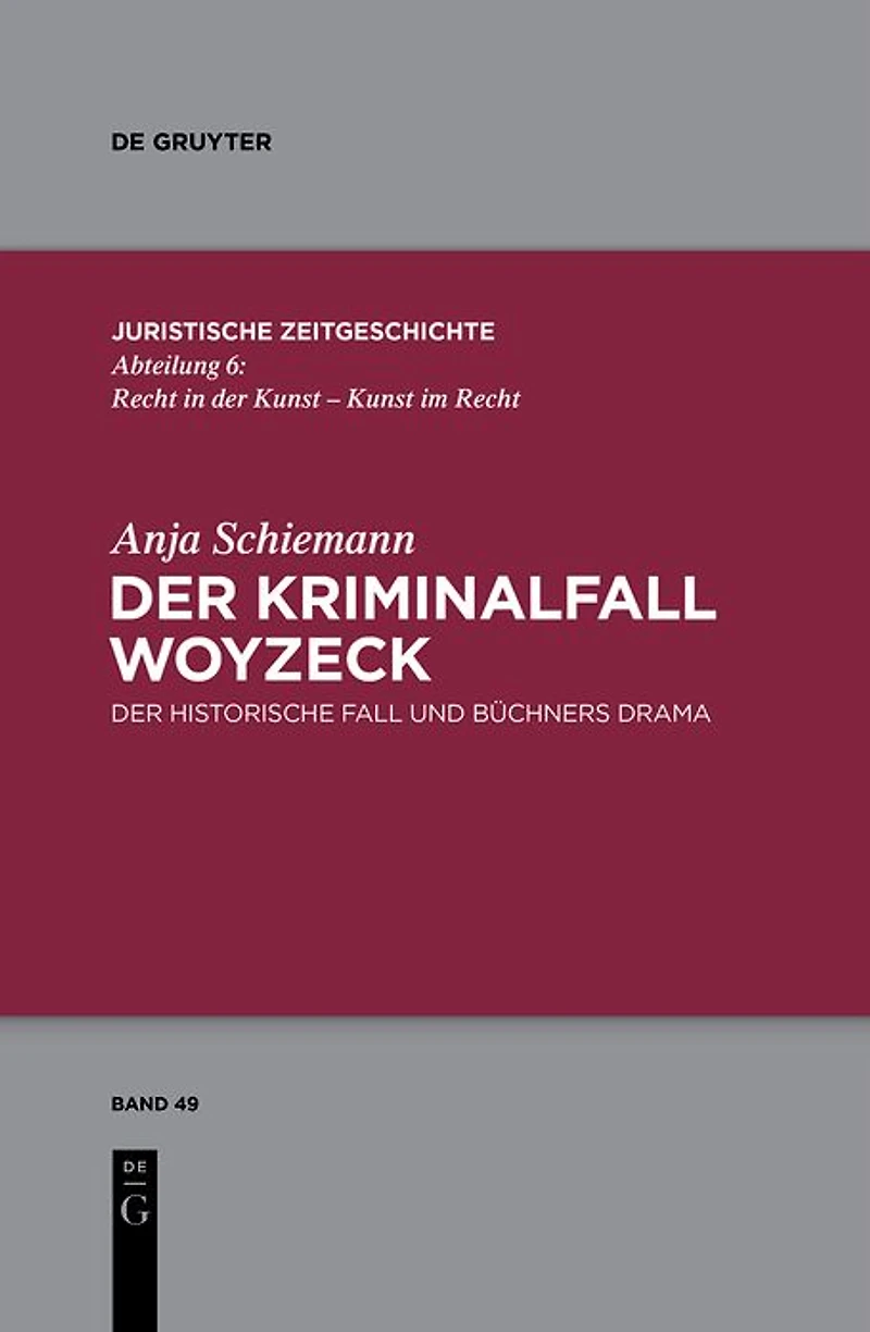 Der Kriminalfall Woyzeck: historische Fall und Büchners Drama
