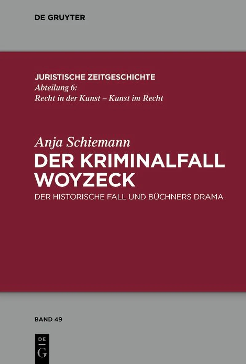 Der Kriminalfall Woyzeck: historische Fall und Büchners Drama