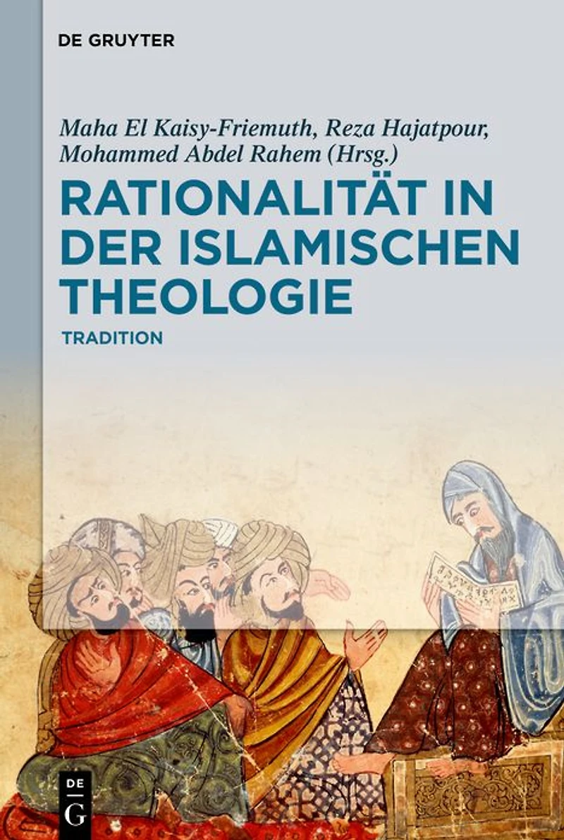 Rationalität der Islamischen Theologie: Band I: Die klassische Periode