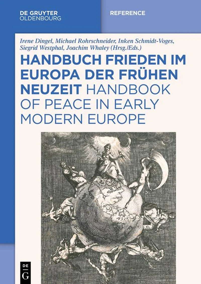 Handbuch Frieden im Europa der Frühen Neuzeit / Handbook of Peace Early Modern Europe