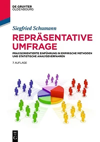 Repräsentative Umfrage: Praxisorientierte Einführung empirische Methoden und statistische Analyseverfahren