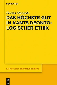 Das höchste Gut Kants deontologischer Ethik