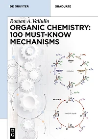 Organic Chemistry: 100 Must-Know Mechanisms