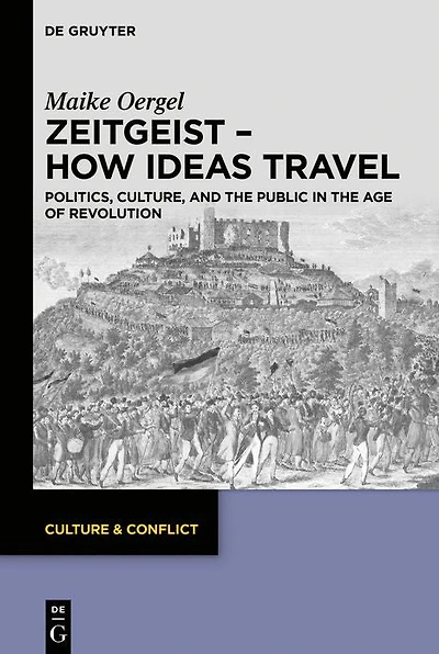 Zeitgeist - How Ideas Travel: Politics, Culture and the Public Age of Revolution