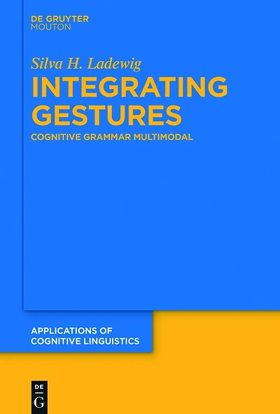 Integrating Gestures: The Dimension of Multimodality Cognitive Grammar