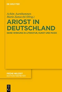 Ariost Deutschland: Seine Wirkung Literatur, Kunst und Musik