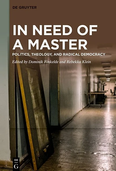 Need of a Master: Politics, Theology, and Radical Democracy