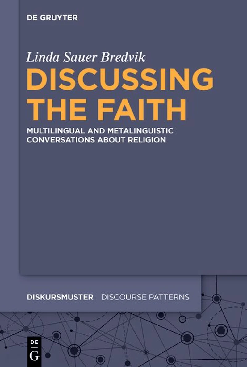 Discussing the Faith: Multilingual and Metalinguistic Conversations about Religion