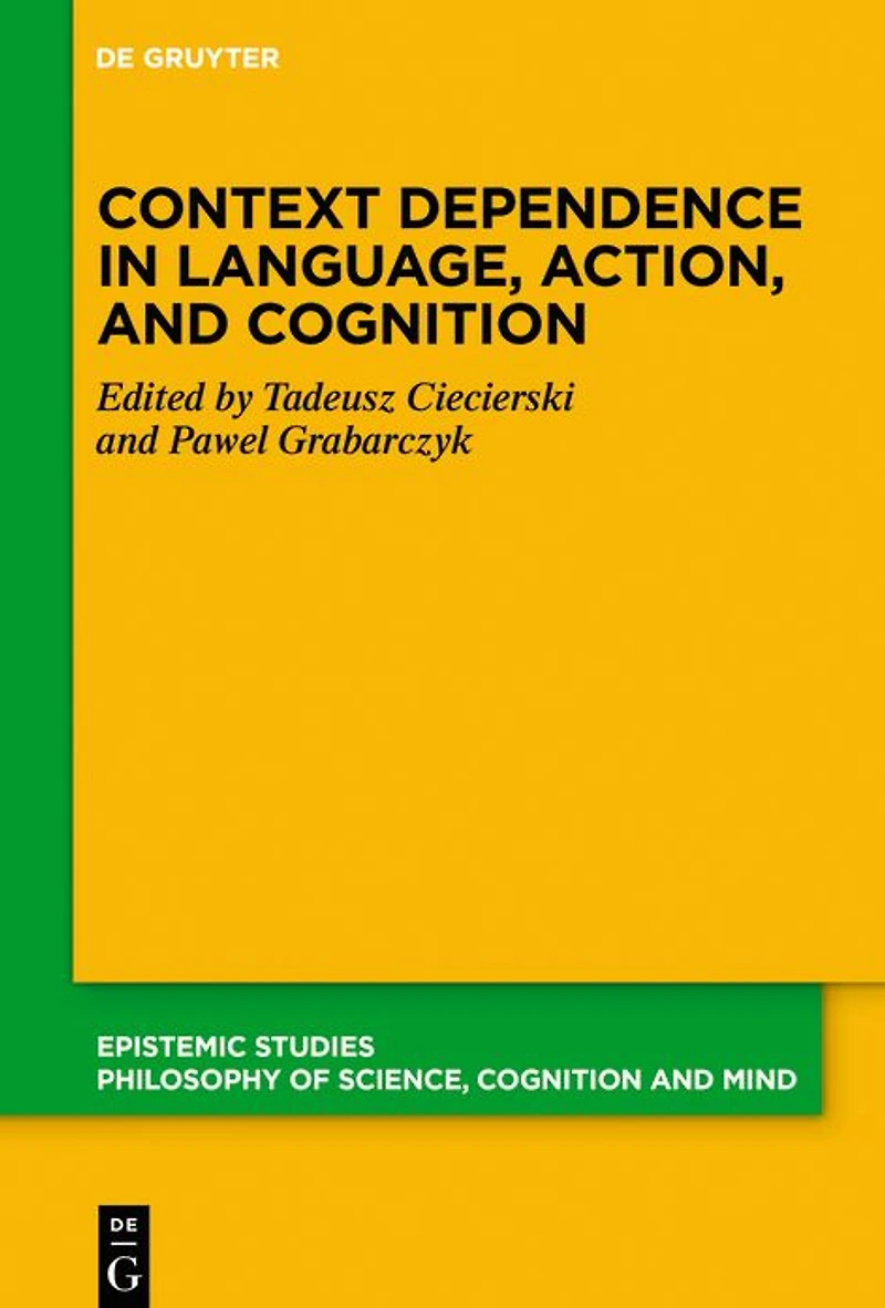 Context Dependence Language, Action, and Cognition