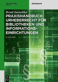 Praxishandbuch Urheberrecht für Bibliotheken und Informationseinrichtungen