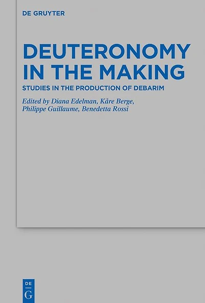 Deuteronomy the Making: Studies Production of Debarim