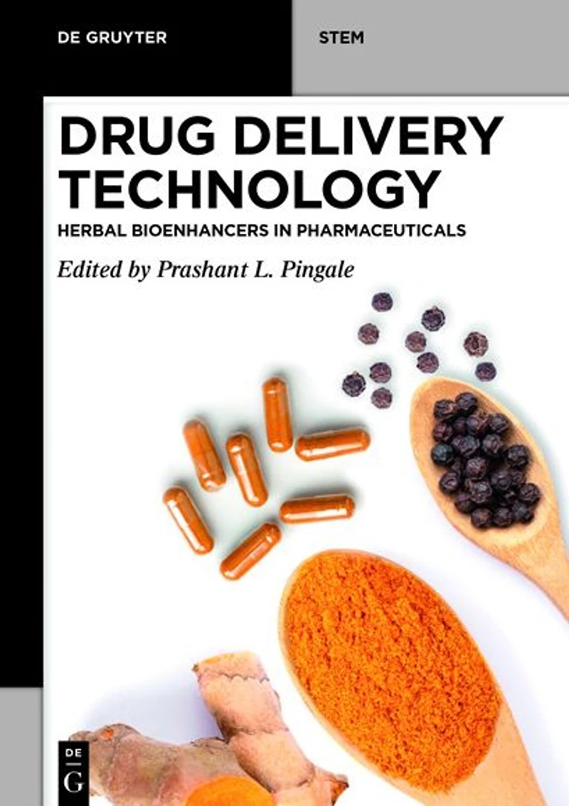 Drug Delivery Technology: Herbal Bioenhancers Pharmaceuticals
