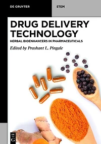 Drug Delivery Technology: Herbal Bioenhancers Pharmaceuticals