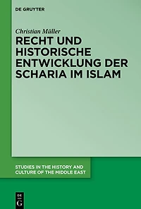 Recht und historische Entwicklung der Scharia im Islam