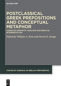 Postclassical Greek Prepositions and Conceptual Metaphor: Cognitive Semantic Analysis Biblical Interpretation