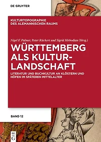 Württemberg als Kulturlandschaft: Literatur und Buchkultur an Klöstern Höfen im späteren Mittelalter
