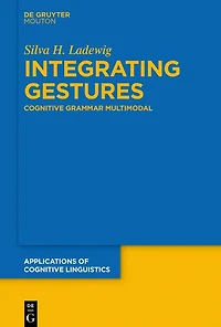Integrating Gestures: The Dimension of Multimodality Cognitive Grammar