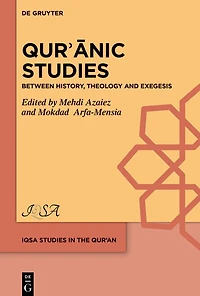 Qur?anic Studies: Between History, Theology and Exegesis