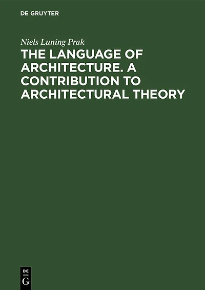 The language of architecture. A contribution to architectural theory
