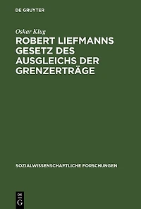 Robert Liefmanns Gesetz des Ausgleichs der Grenzerträge: Kritik und Beweisführung