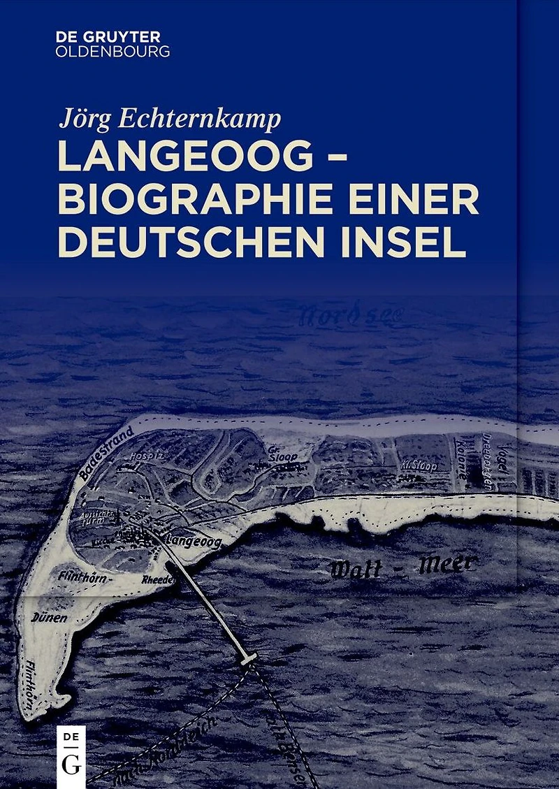 Langeoog - Biographie einer deutschen Insel: Bd. 1: Das Nordseebad zwischen Monarchie und Republik 2: Tourismus Nationalsozialismus, 1933-1939