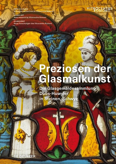 Preziosen der Glasmalkunst: Die Glasgemäldesammlung Dubs-Huwyler in Steinen, Schwyz