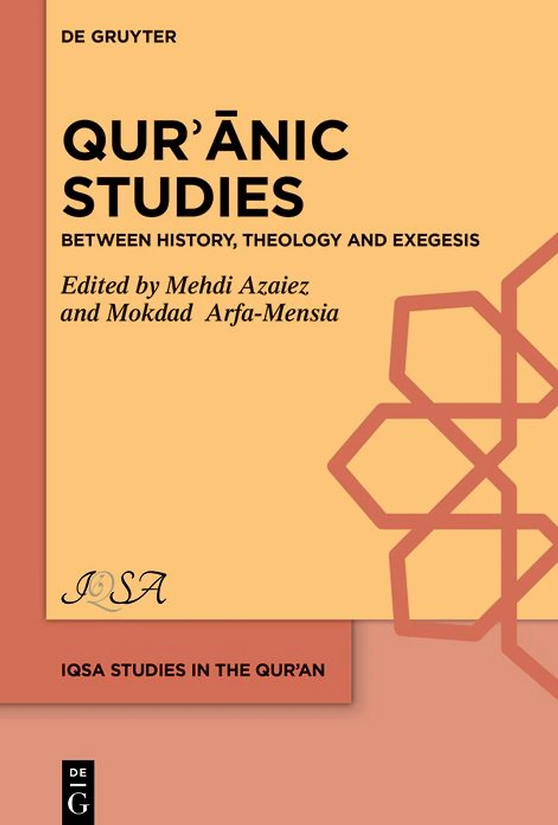 Qur?anic Studies: Between History, Theology and Exegesis