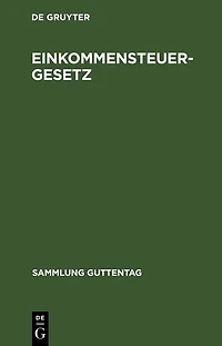 Einkommensteuergesetz: Textausgabe mit Einleitung, Musterberechnungen und Sachregister. Nachtrag zum Einkommensteuergesetz