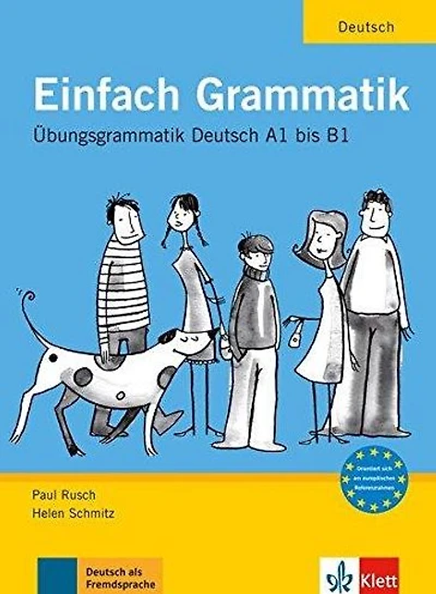 Einfach Grammatik: Ubungsgrammatik Deutsch A1 bis B1