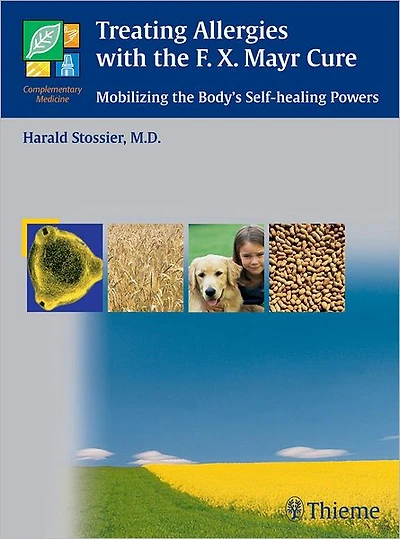 Treating Allergies with F.X. Mayr Therapy: Mobilizing the Body's Self-healing Powers
