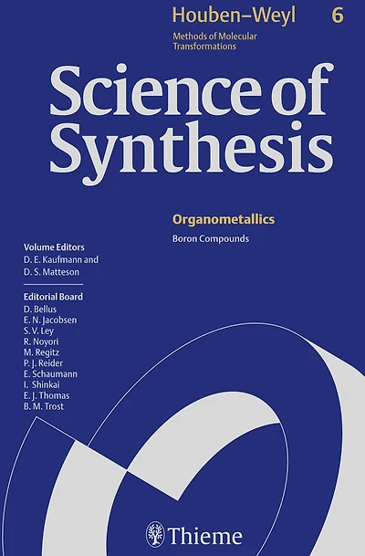 Science of Synthesis: Houben-Weyl Methods of Molecular Transformations Vol. 6: Boron Compounds