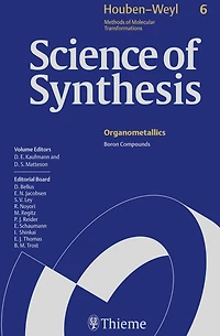 Science of Synthesis: Houben-Weyl Methods of Molecular Transformations Vol. 6: Boron Compounds