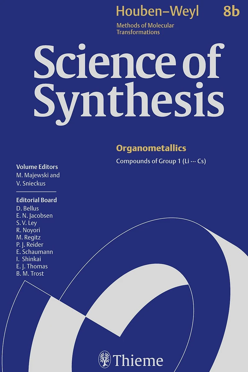 Science of Synthesis: Houben-Weyl Methods of Molecular Transformations Vol. 8b: Compounds of Group 1 (Li...Cs)