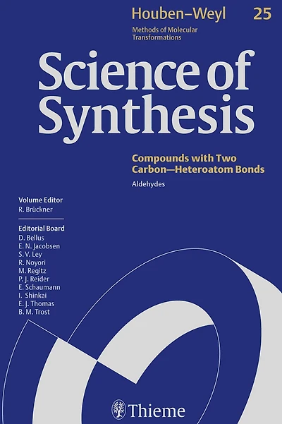 Science of Synthesis: Houben-Weyl Methods of Molecular Transformations Vol. 25: Aldehydes