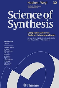 Science of Synthesis: Houben-Weyl Methods of Molecular Transformations Vol. 32: X-Ene-X (X=F, Cl, Br, I, O, S, Se, Te, N, P), Ene-Hal, and Ene-O Compounds