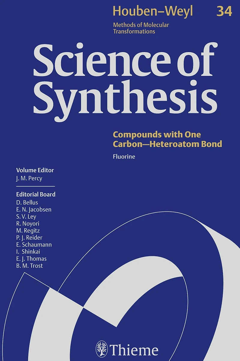 Science of Synthesis: Houben-Weyl Methods of Molecular Transformations Vol. 34: Fluorine