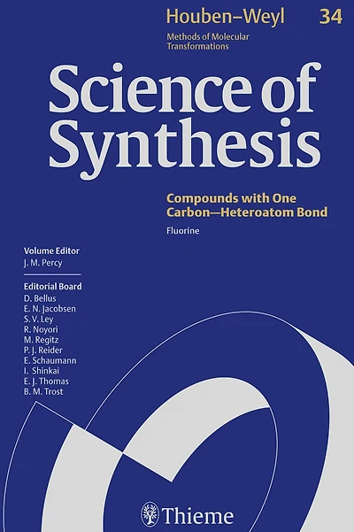 Science of Synthesis: Houben-Weyl Methods of Molecular Transformations Vol. 34: Fluorine