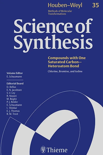 Science of Synthesis: Houben-Weyl Methods of Molecular Transformations Vol. 35: Chlorine, Bromine, and Iodine