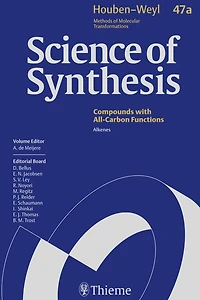 Science of Synthesis: Houben-Weyl Methods of Molecular Transformations Vol. 47a: Alkenes