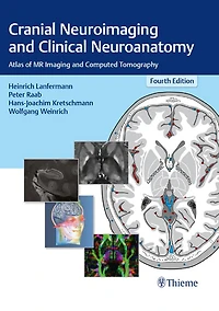 Cranial Neuroimaging and Clinical Neuroanatomy: Atlas of MR Imaging and Computed Tomography