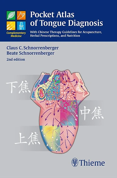 Pocket Atlas of Tongue Diagnosis: With Chinese Therapy Guidelines for Acupuncture, Herbal Prescriptions, and Nutrition