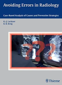 Avoiding Errors in Radiology: Case-Based Analysis of Causes and Preventive Strategies
