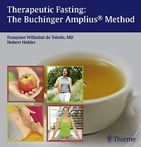 Therapeutic Fasting: The Buchinger Amplius Method