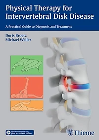 Physical Therapy for Intervertebral Disk Disease: A Practical Guide to Diagnosis and Treatment