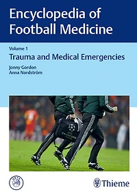 Encyclopedia of Football Medicine, Vol.1: Trauma and Medical Emergencies