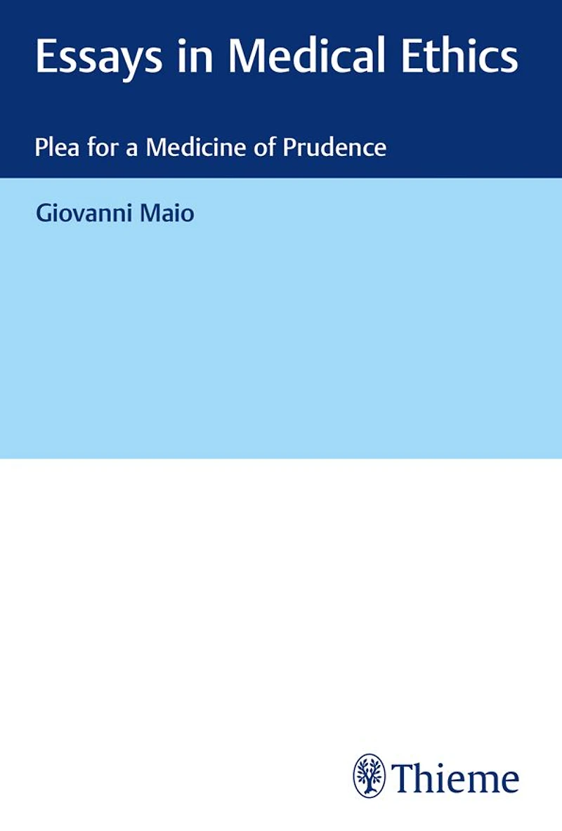 Essays in Medical Ethics: Plea for a Medicine of Prudence